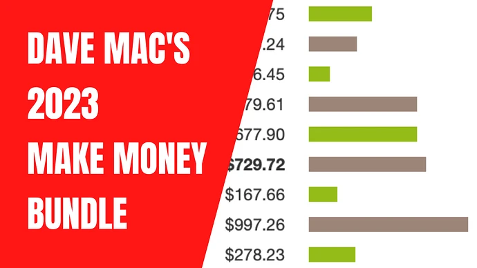 DAVE MAC'S 2023 MAKE MONEY BUNDLE
